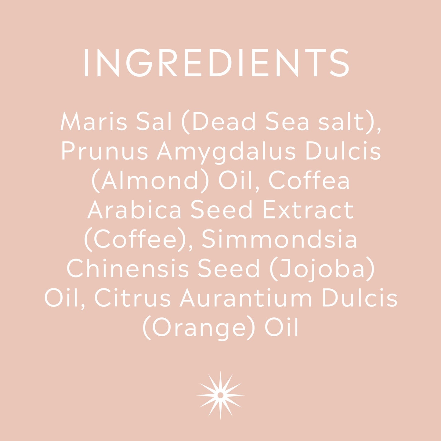 Full ingredients list for Salt + Steam French Press body scrub