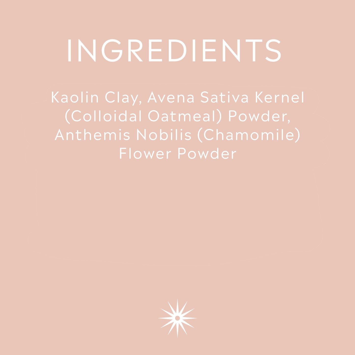 Full ingredients list for Salt + Steam Skin Saviour clay face mask