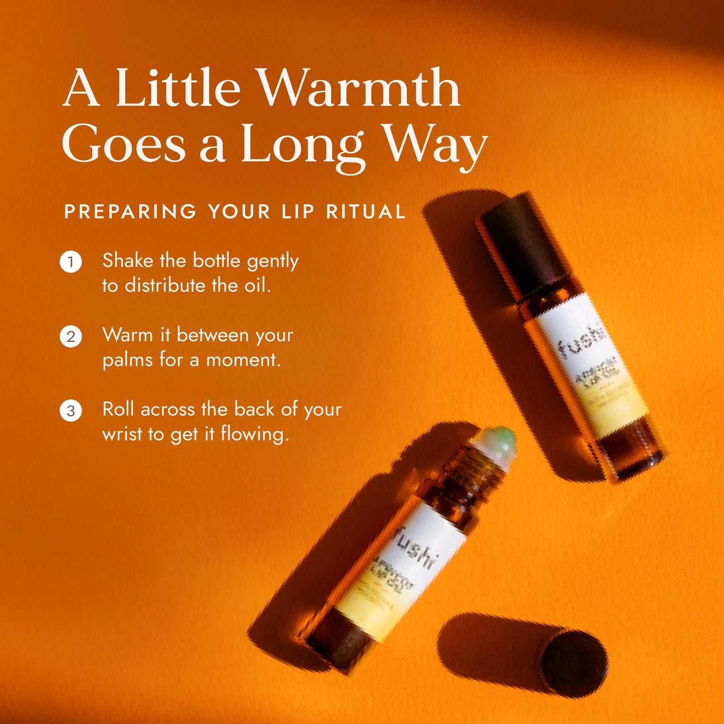 Two amber glass lip oil bottles with white labels and black caps are arranged on a warm orange background with instructional text about preparing a lip ritual. The text reads, 'A Little Warmth Goes a Long Way' and lists three steps.