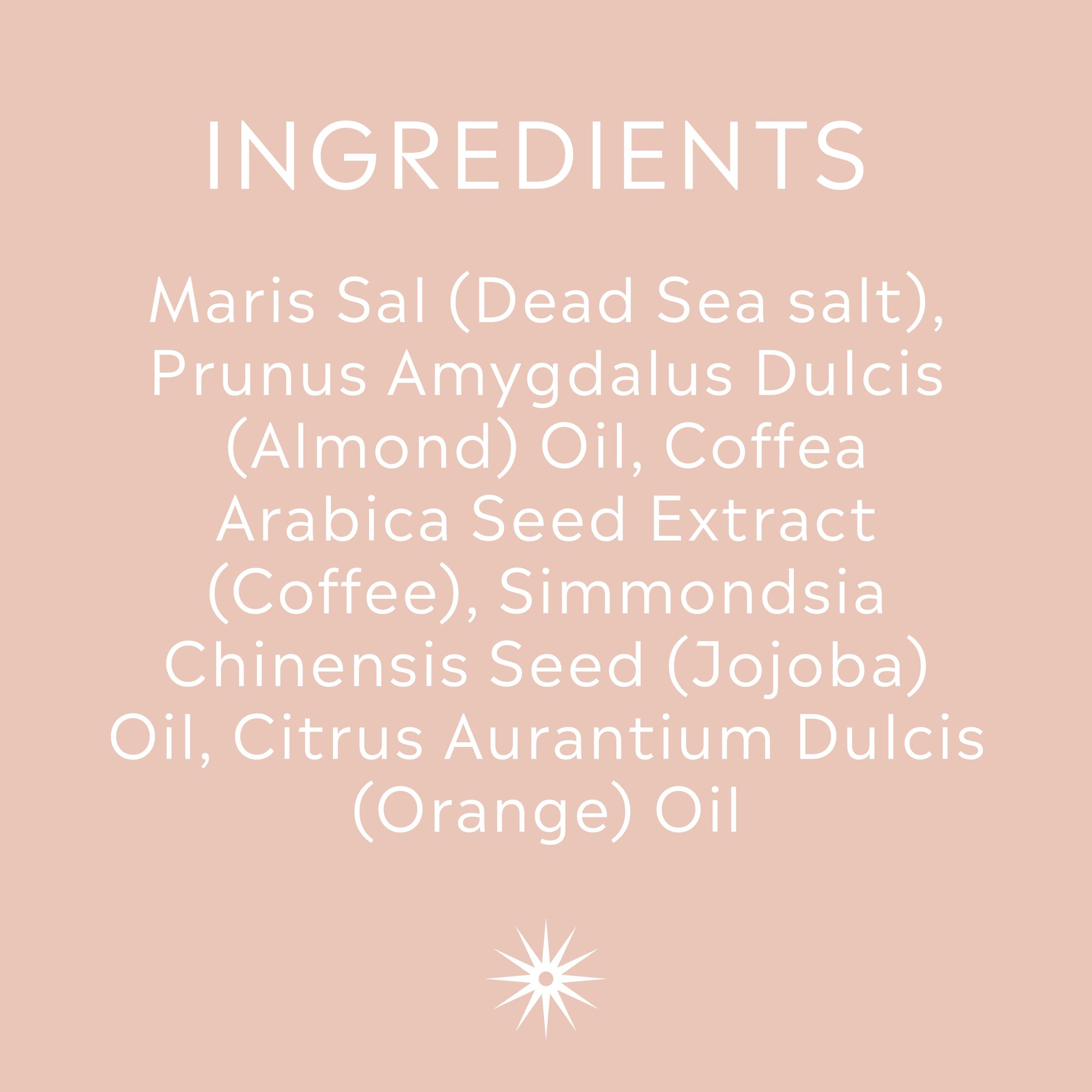 Full ingredients list for Salt + Steam French Press body scrub