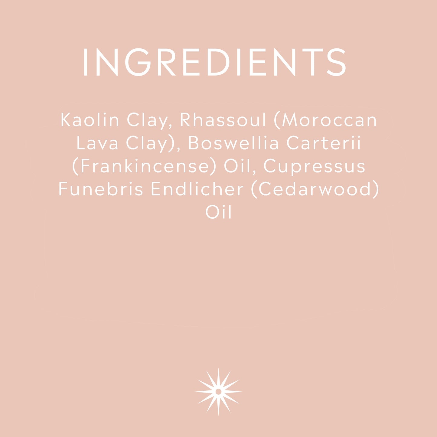Full ingredients list for Salt + Steam Major Tone clay face mask