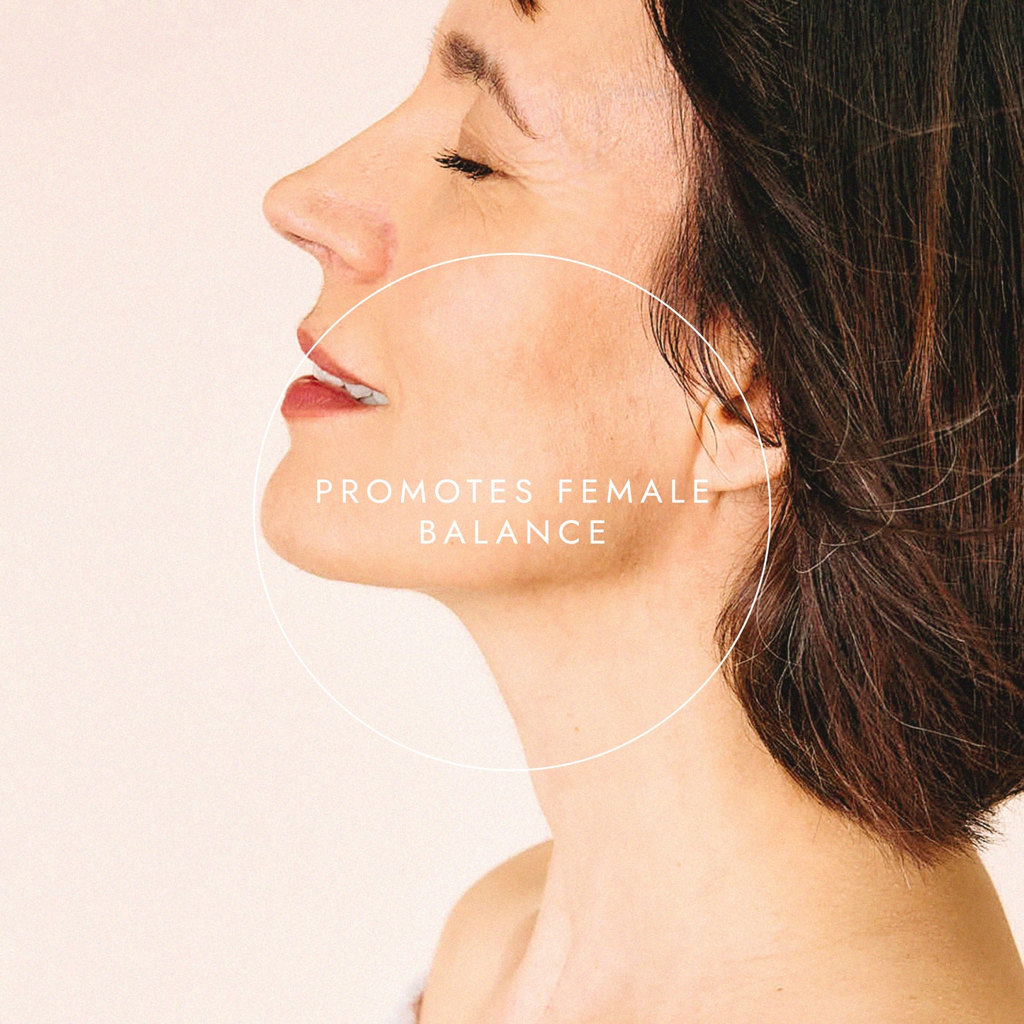 Side view of a woman's face with text 'Promotes Female Balance' on a beige background