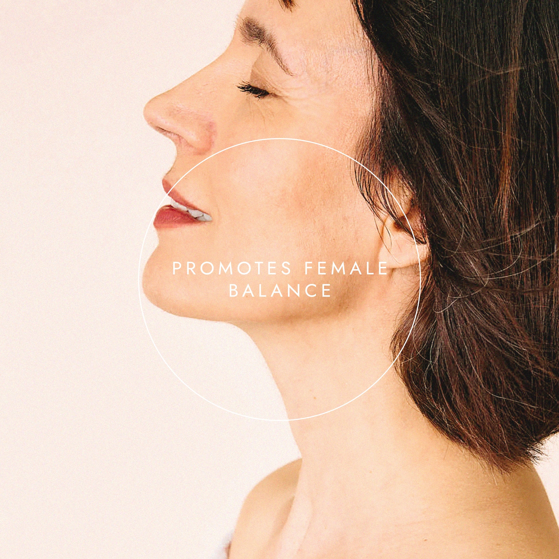 Side view of a woman's face with text 'Promotes Female Balance' on a beige background